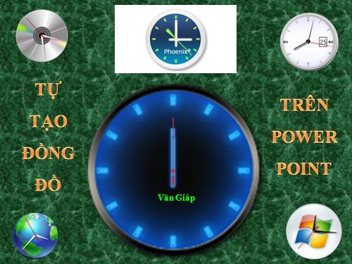 Tạo đồng hồ bằng Power Point