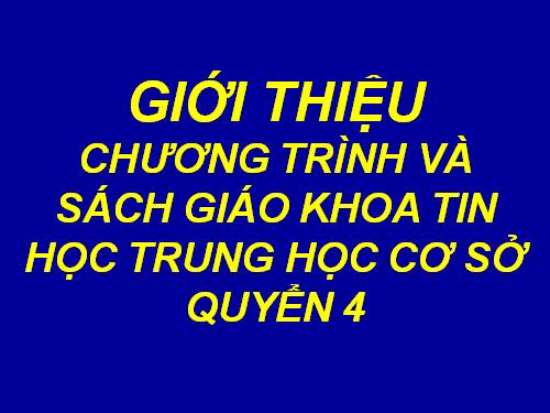 CHƯƠNG TRÌNH-SGK TIN Q4