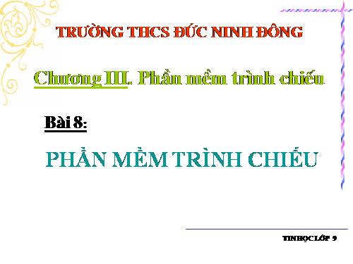 Bài 8. Phần mềm trình chiếu