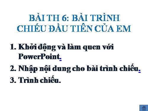 Bài thực hành 6. Bài trình chiếu đầu tiên của em