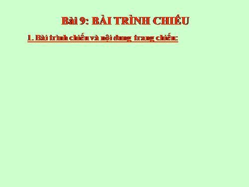 Bài 9. Bài trình chiếu