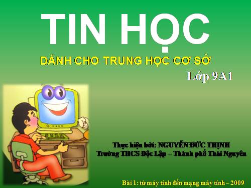 Bài 1. Từ máy tính đến mạng máy tính