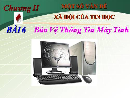 Bài 6. Bảo vệ thông tin máy tính