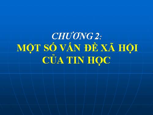 4_chuong2_tinhoc-va-xahoik.ppt