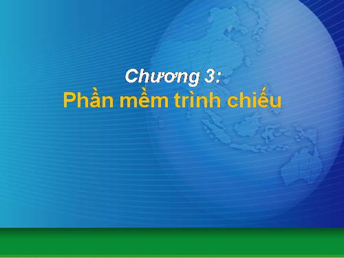 5_chuong3_phan-mem-trinh-chieuk.ppt