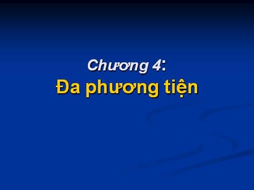 6_chuong4_multimediak.ppt