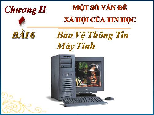 Bài 6. Bảo vệ thông tin máy tính