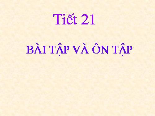 tiet 21- bai tap va on tap tin 9