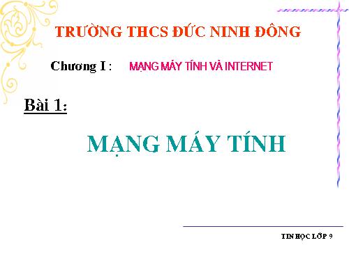 Bài 1. Từ máy tính đến mạng máy tính