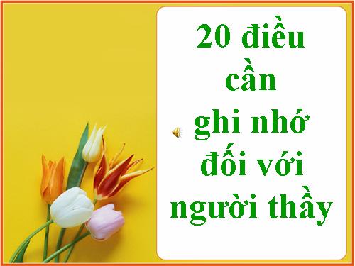 20 dieu can ghi nho doi voi nguoi thay