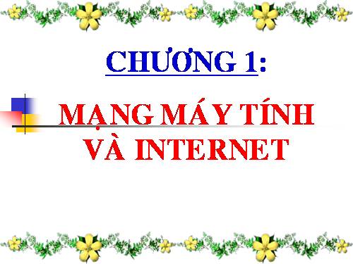 Bài 2. Mạng thông tin toàn cầu Internet