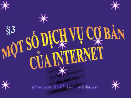 Bài 3. Tổ chức và truy cập thông tin trên Internet