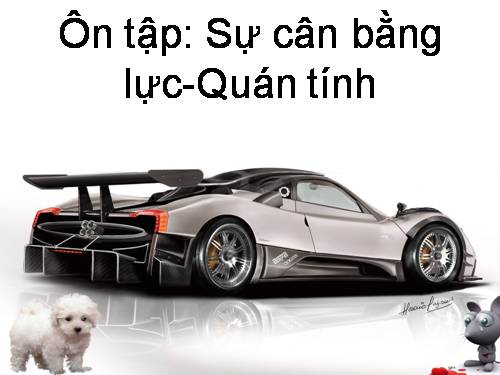 Bài 5. Sự cân bằng lực - Quán tính