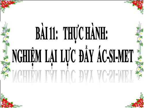 Bài 11. Thực hành: Nghiệm lại lực đẩy Ác-si-mét