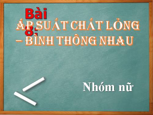 Bài 8. Áp suất chất lỏng - Bình thông nhau