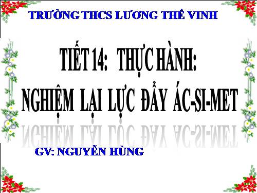 Bài 11. Thực hành: Nghiệm lại lực đẩy Ác-si-mét