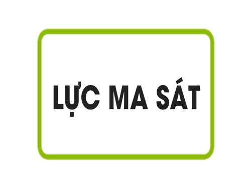 Bài 6. Lực ma sát