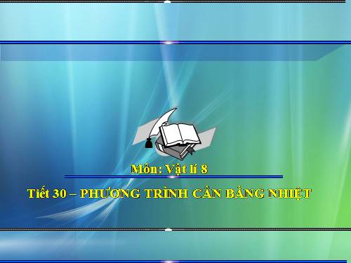 Bài 25. Phương trình cân bằng nhiệt