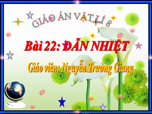 Bài 22. Dẫn nhiệt