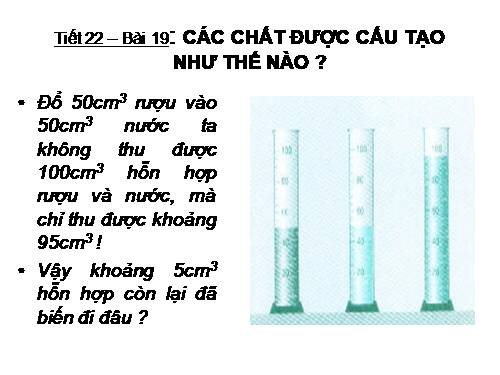 Bài 19. Các chất được cấu tạo như thế nào?