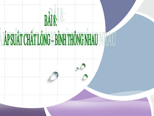 Bài 8. Áp suất chất lỏng - Bình thông nhau