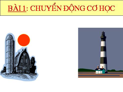 Bài 1. Chuyển động cơ học