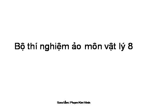 Bộ thí inghiệm ảo Vật lý 8