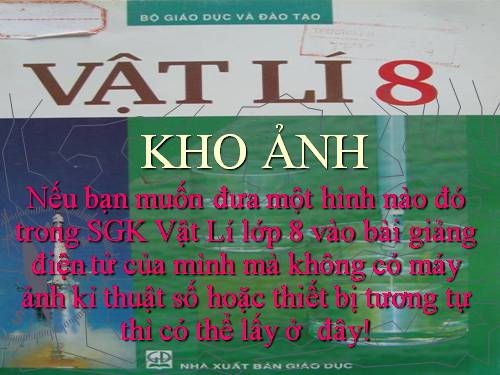 BỘ ẢNH SƯU TẬP SGK VẬT LÝ 8