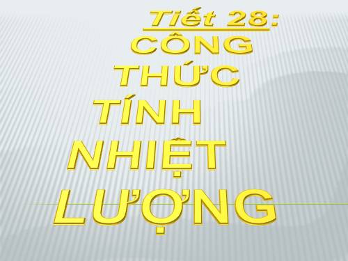 Bài 24. Công thức tính nhiệt lượng