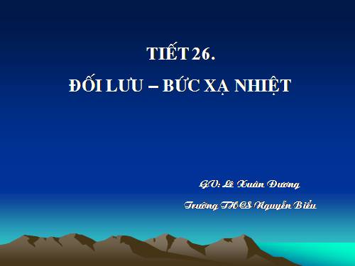 Bài 23. Đối lưu - Bức xạ nhiệt