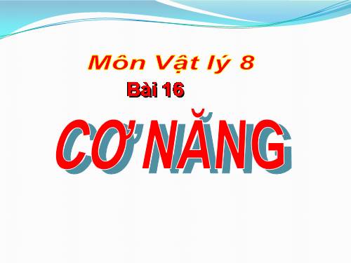 Bài 16. Cơ năng