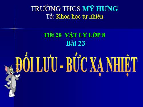 Bài 23. Đối lưu - Bức xạ nhiệt