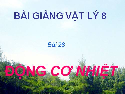 Bài 28. Động cơ nhiệt