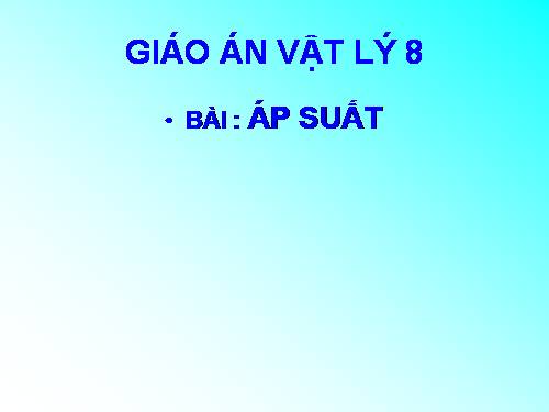 Bài 7. Áp suất