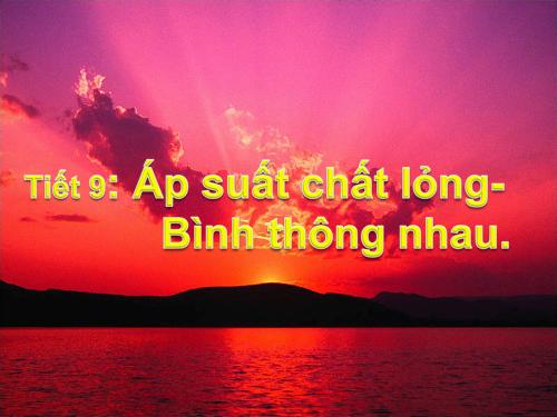 Bài 8. Áp suất chất lỏng - Bình thông nhau