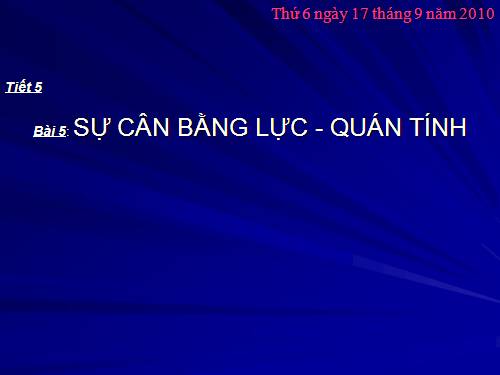 Bài 5. Sự cân bằng lực - Quán tính