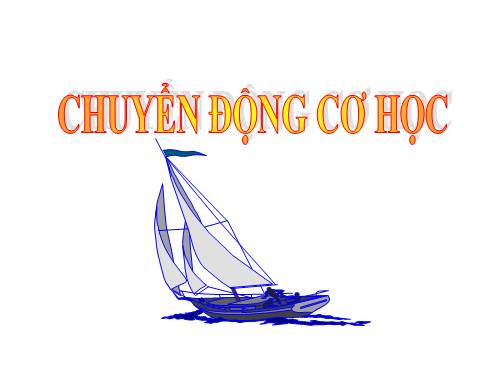 Bài 1. Chuyển động cơ học