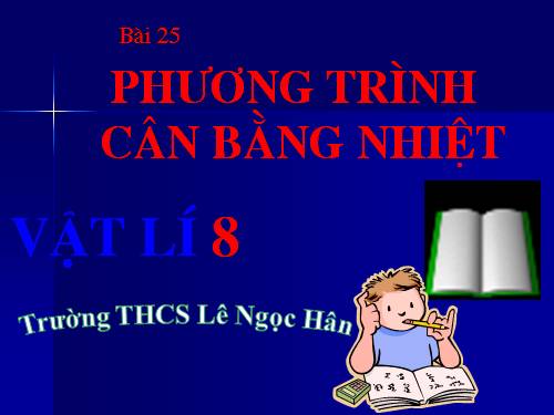 Bài 25. Phương trình cân bằng nhiệt