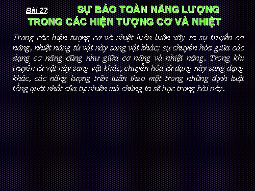 Bài 27. Sự bảo toàn năng lượng trong các hiện tượng cơ và nhiệt