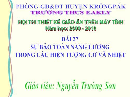 Bài 27. Sự bảo toàn năng lượng trong các hiện tượng cơ và nhiệt