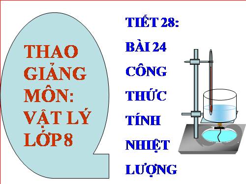 Bài 24. Công thức tính nhiệt lượng