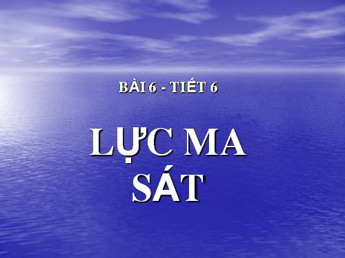 Bài 6. Lực ma sát