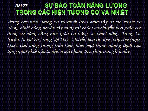 Bài 27. Sự bảo toàn năng lượng trong các hiện tượng cơ và nhiệt