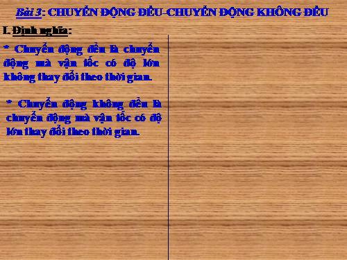 Bài 3. Chuyển động đều - Chuyển động không đều