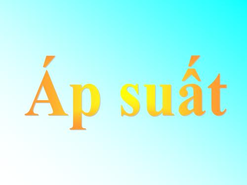 Bài 7. Áp suất