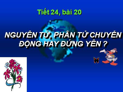 Bài 20. Nguyên tử, phân tử chuyển động hay đứng yên?