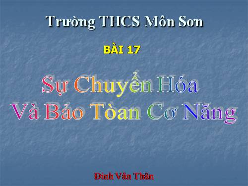 Bài 17. Sự chuyển hoá và bảo toàn cơ năng