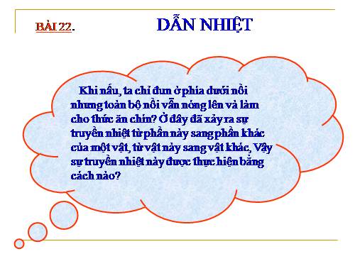 Bài 22. Dẫn nhiệt