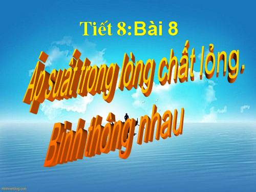 Bài 8. Áp suất chất lỏng - Bình thông nhau