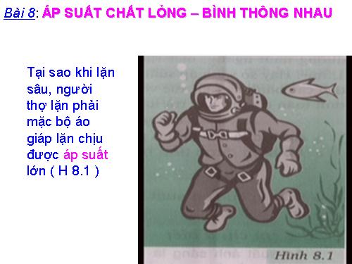 Bài 8. Áp suất chất lỏng - Bình thông nhau